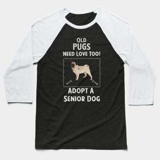 Senior Dog Adoption T-Shirt for Pug Dog Lovers Baseball T-Shirt